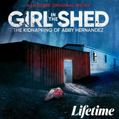“Girl in the Shed: the Kidnapping of Abby Hernandez.” poster