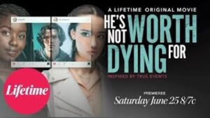 Poster for "He's Not Worth Dying For" on Lifetime